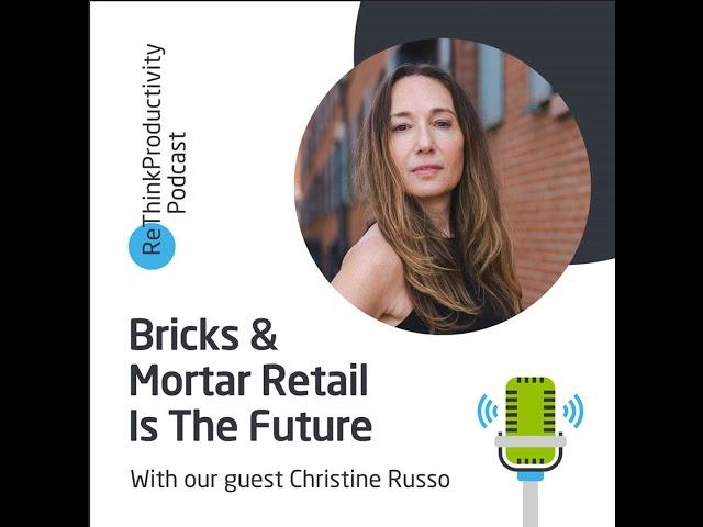 Bricks & Mortar Retail is the future