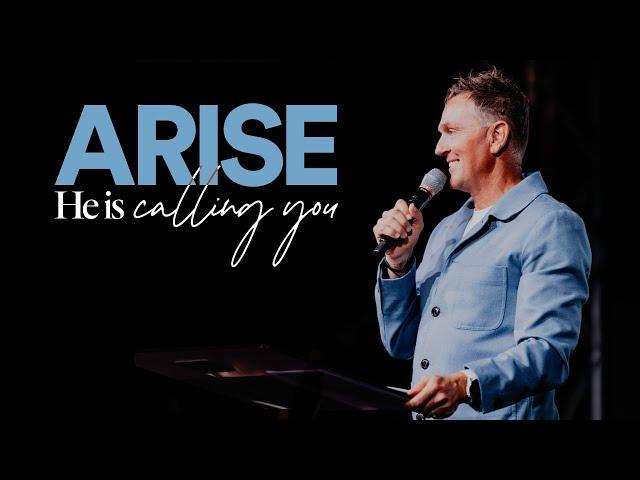 Arise, He is Calling You - Ps. Jurgen Matthesius