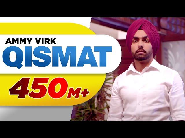 Qismat (Full Video) | Ammy Virk | Sargun Mehta | Jaani | B Praak | Arvindr Khaira | Punjabi Songs