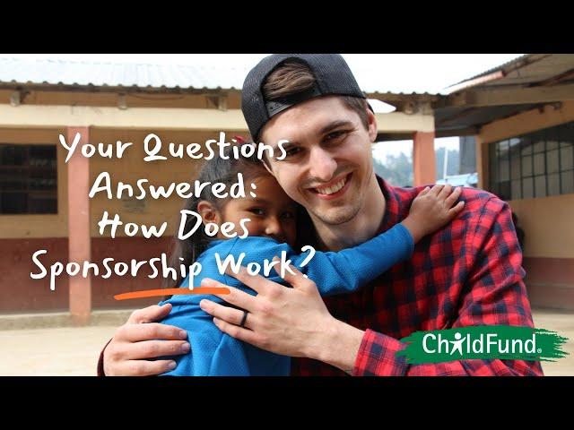 How does child sponsorship work? ChildFund's Jeremy Willet explains.