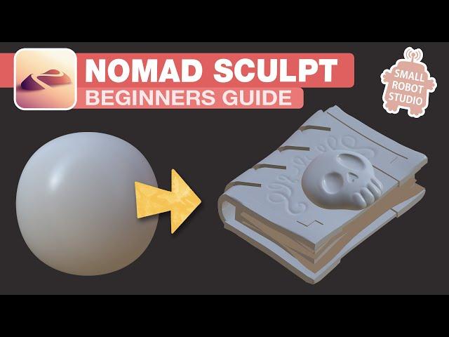 Nomad Sculpt: Beginner's Guide Tutorial 2021