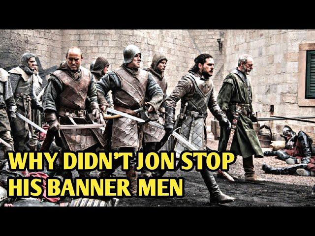 Why didnt Jon  stop his bannermen from slaughtering the Lannister soldiers after they surrendered?