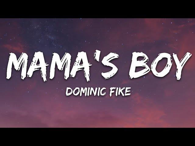 Dominic Fike - Mama’s Boy (Lyrics)