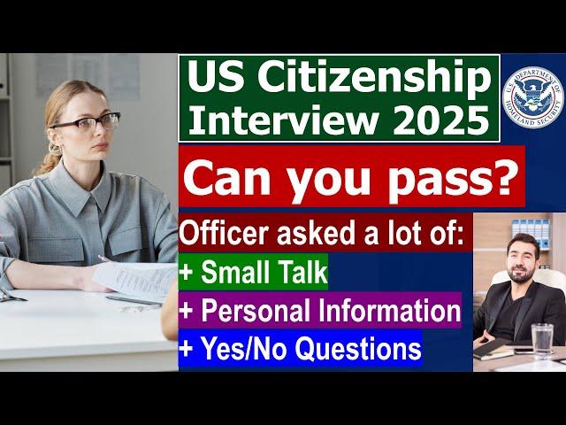 Practice US Citizenship Interview 2025 - Officer asked a lot of questions in new N400 Application