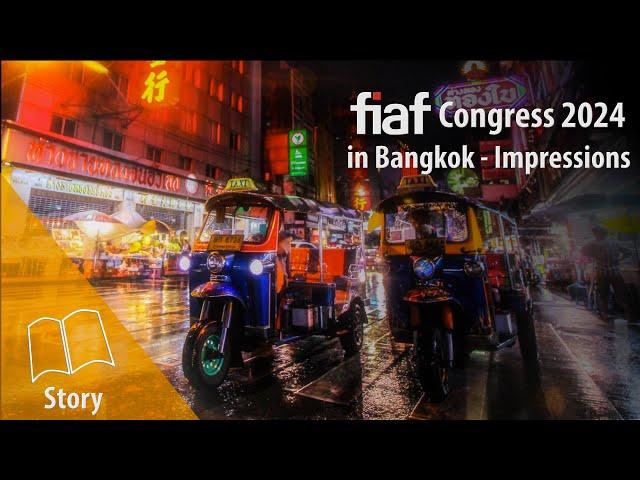 FIAF Congress in Bangkok 2024 - Impressions