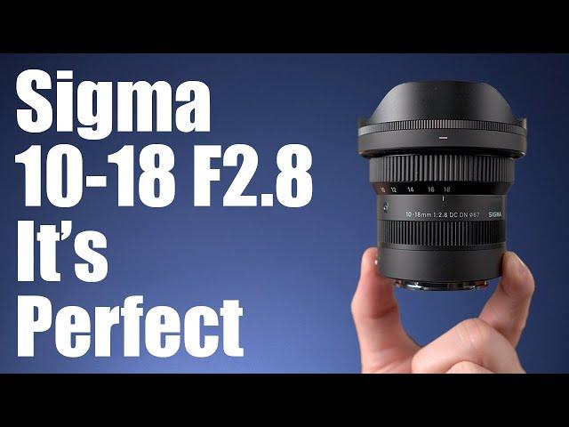 Sigma 10 -18 F2.8  DC DN - Best Wide Angle APS-C Zoom