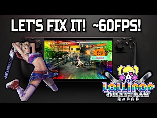 Steam Deck: Fix Lollipop Chainsaw Repop - Get ~60FPS With A Simple Edit