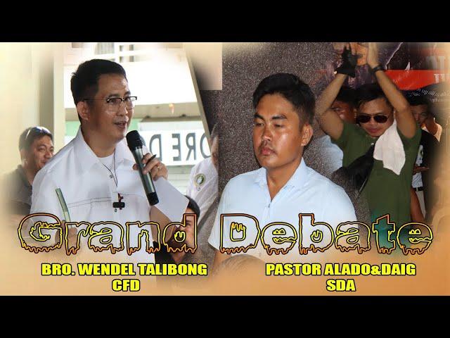 GRAND DEBATE! SA CdeO! BRO. WENDELL TALIBONG (CFD)  VS. LAIG&  ALADO (SDA) BRO. WENDEL PINAGTULONGAN