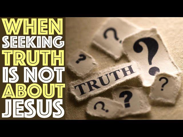 When Seeking Truth is Not About Jesus + Music Chat & Prayer (Episode 6)