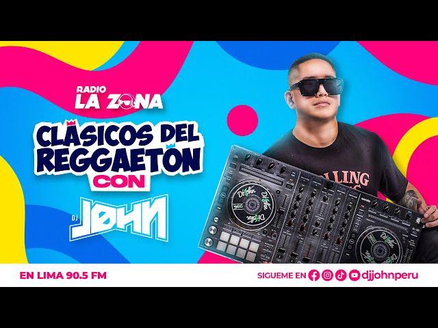 CLASICOS DEL REGGAETON 003 (Old School)  DJ JOHN || RADIO LA ZONA   90.5 FM