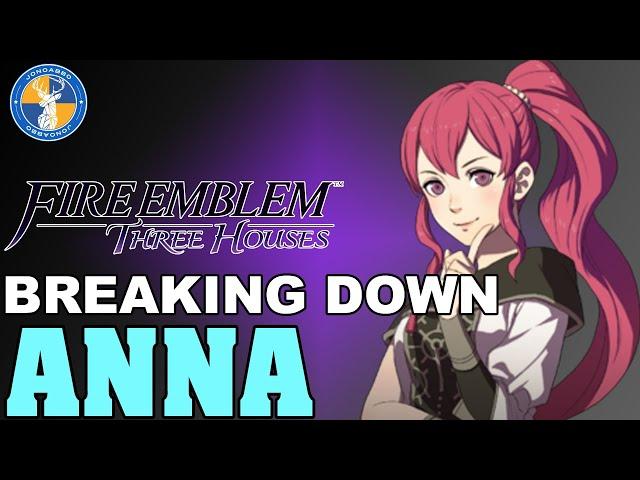 Breaking Down: Anna - Fire Emblem: Three Houses Unit Analysis