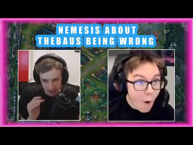 Nemesis About TheBAUS Being WRONG 