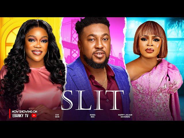 SLIT- Nosa Rex, Eve Esin, Happy Julian Uchendu (New Movie) 2024 Nigerian Movie