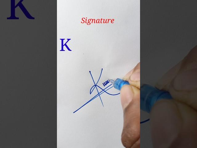 K letter creative  signature style #howtosign #stylishsignature #writing