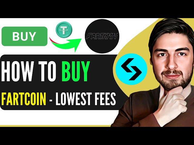 How To Buy Fartcoin With The Lowest Fees - Buy Fartcoin (Step-By-Step Guide)