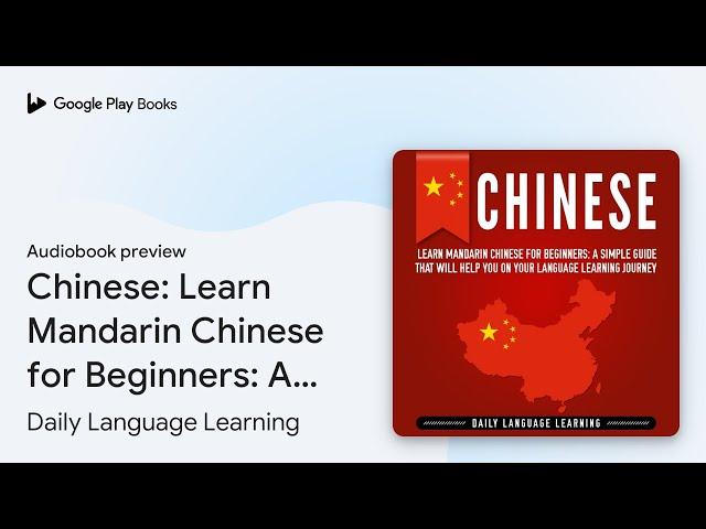 Chinese: Learn Mandarin Chinese for Beginners:… by Daily Language Learning · Audiobook preview