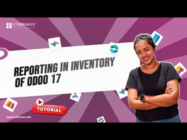 Inventory Reporting in Odoo 17 | Odoo 17 Inventory App | Odoo 17 Functional Tutorials