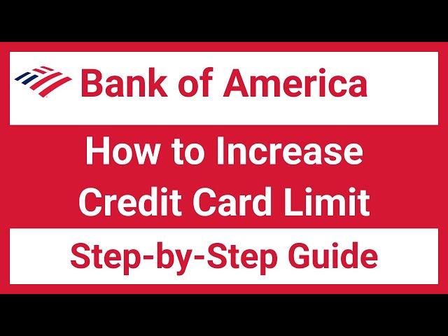 How to Request Credit Card Limit Increase for Bank of America | Easiest Method