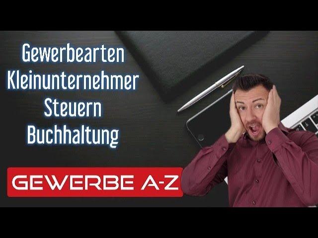 Selbstständigkeit und Gewerbe A-Z - Kleingewerbe - Steuern - Buchhaltung - Kleinunternehmerregelung