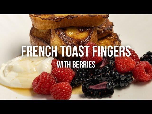 French Toast Fingers with Berries