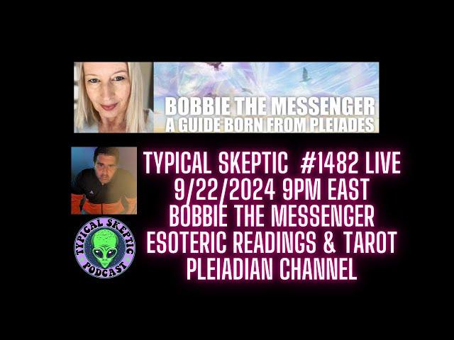 Esoteric Tarot, Live Audience Readings, Pleiadian Channel - Bobbie The Messenger, TSP #1482