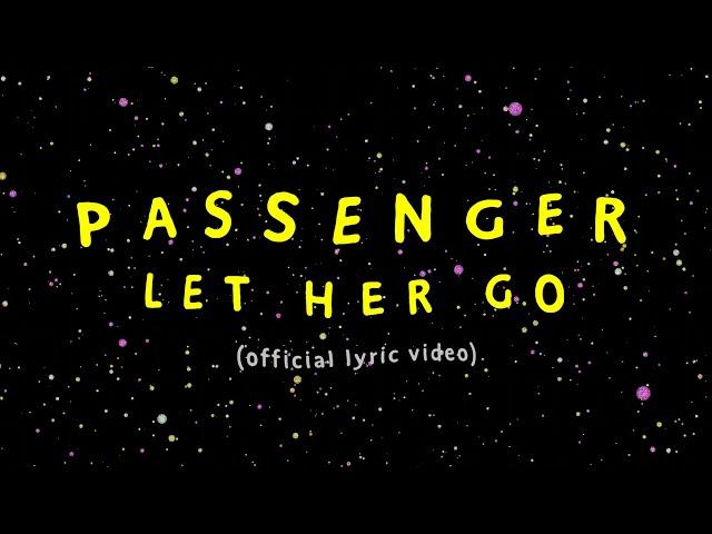 Passenger | Let Her Go (Official Lyric Video)