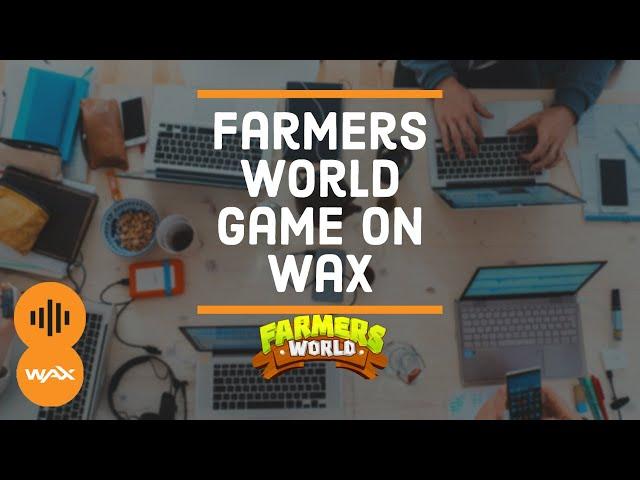 Farmer's World - Play to Earn Game on WAX