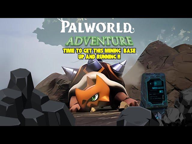 Palworld Adventure - Time to Get  Mining  #palworldgameplay