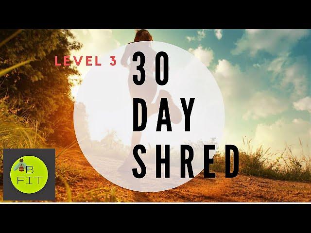 30 Day Shred Level 3