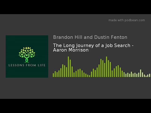 The Long Journey of a Job Search - Aaron Morrison