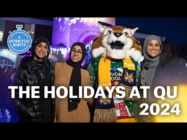 Holidays at Quinnipiac 2024 | A Quinnipiac Minute