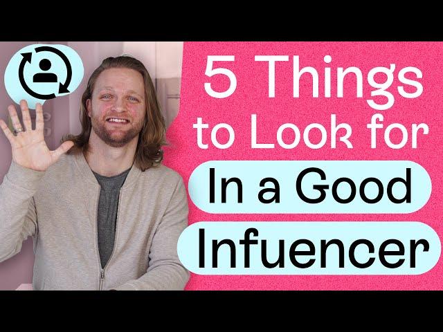 5 Characteristics of a Good Influencer