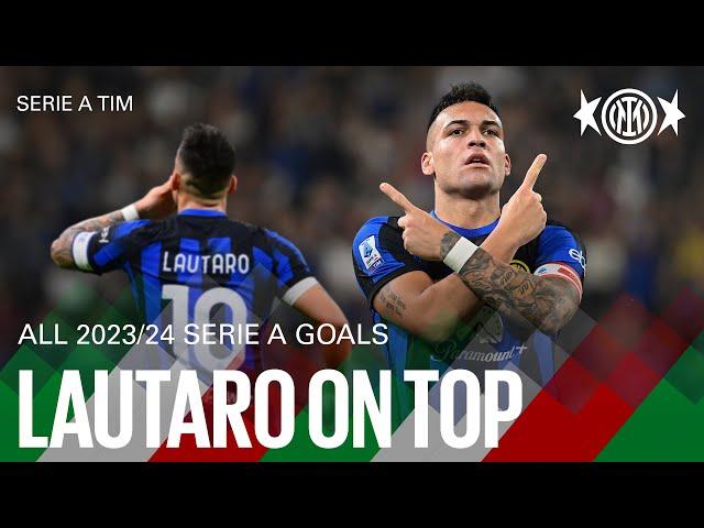 LAUTARO ON TOP  | ALL 2023/24 @seriea GOALS 