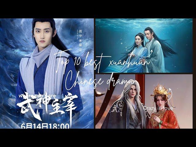 Top 10 best xuanhuan Chinese  drama ️#chinesedrama #asiandrama