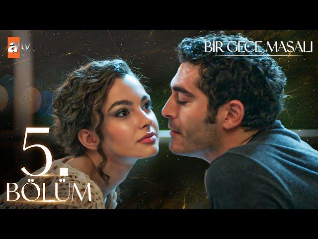 Bir Gece Masalı 5. Bölüm @atvturkiye