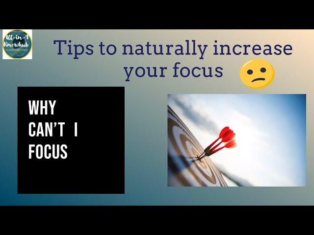 Tips to naturally improve Focus I How To Improve Focus And Concentration While Studying And Work