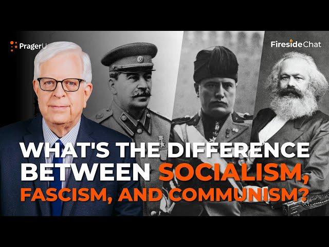 What’s the Difference between Socialism, Fascism, and Communism? | Fireside Chat | PragerU