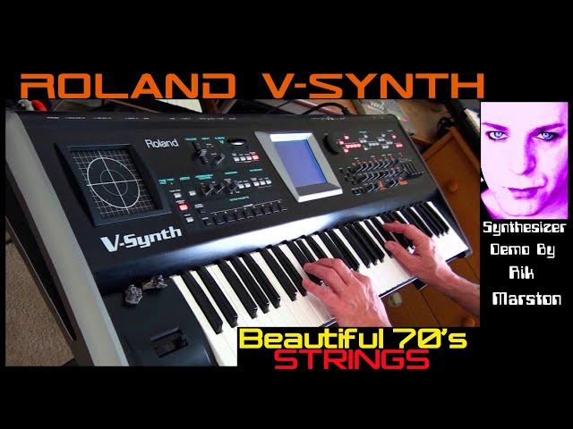 Roland V-Synth Beautiful 70's Strings Virtual Analog Digital Synthesizer Rik Marston