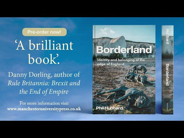 Borderland: Identity and belonging at the edge of England, by Phil Hubbard