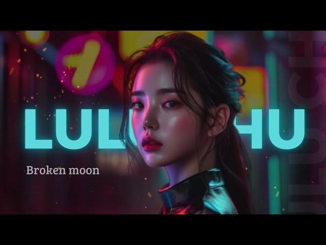 KPOP IDOL LULU CHU - broken moon #kpop #popsong #bestsong #idols