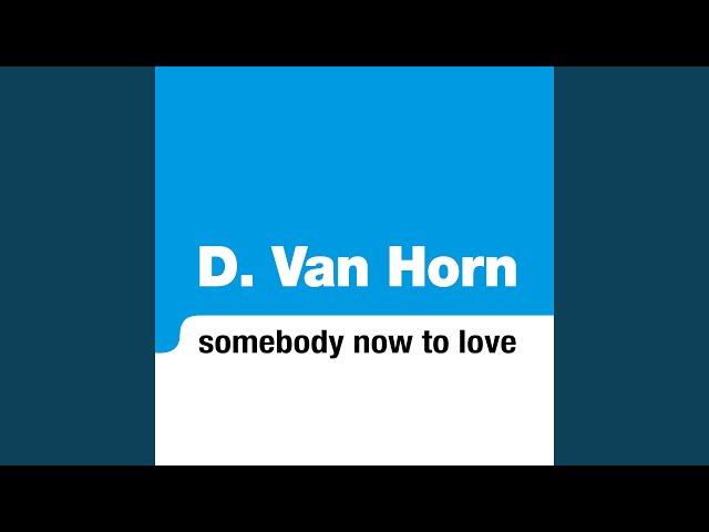 Somebody Now To Love (Radio Edit)