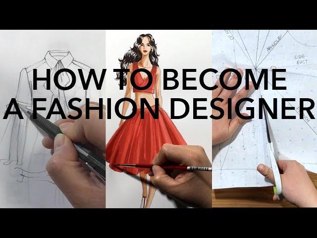 How to Become a Fashion Designer