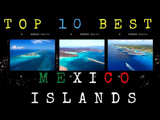 Mexico's Top 10 Best Islands