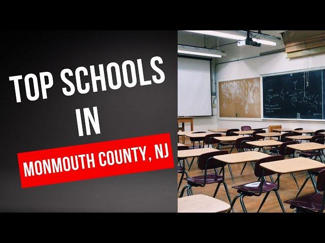 Explore the Top Ranked Schools in Monmouth County, NJ - Facts on Student Performance & More!