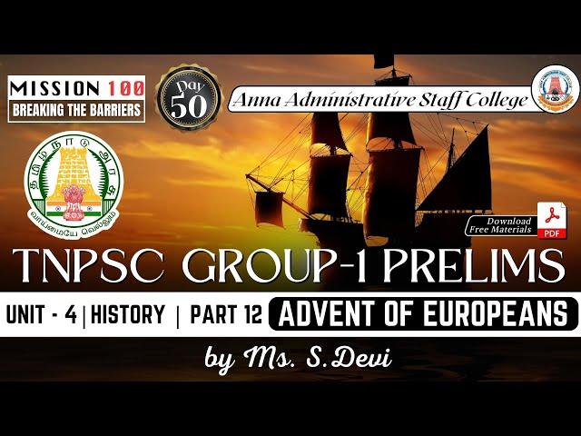 MISSION 100 | TNPSC Group 1 Prelims | Unit 4 | History 12 | Advent of Europeans  | Ms. S.Devi