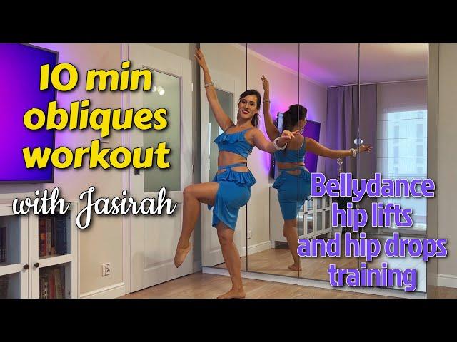 10 min obliques workout - Bellydance hip lift and hip drop training with Jasirah