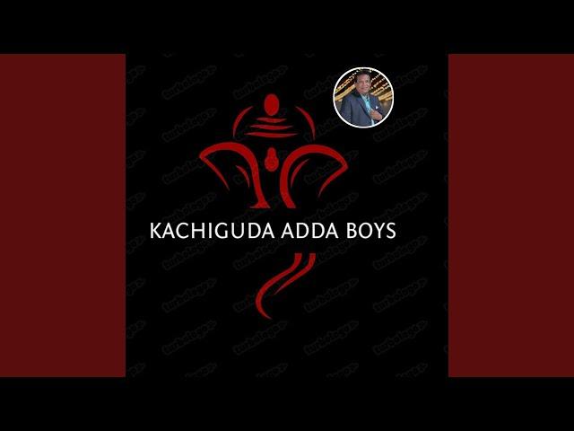 Kachiguda Adda Boys Volume 1 Song