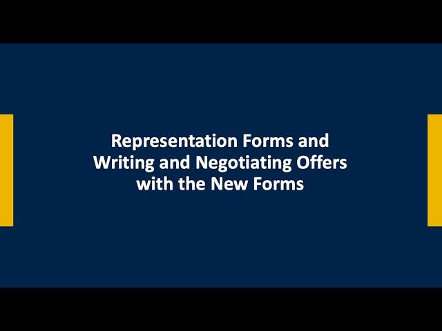 Representation Forms and Writing and Negotiating Offers with the New Forms