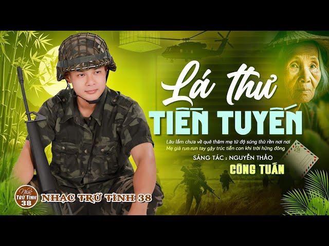 LÁ THƯ TIỀN TUYẾN, NGOẠI Ô BUỒN - CÔNG TUẤN LK Nhạc Lính 1975 | Rumba Hải Ngoại Hay Vượt Thời Gian