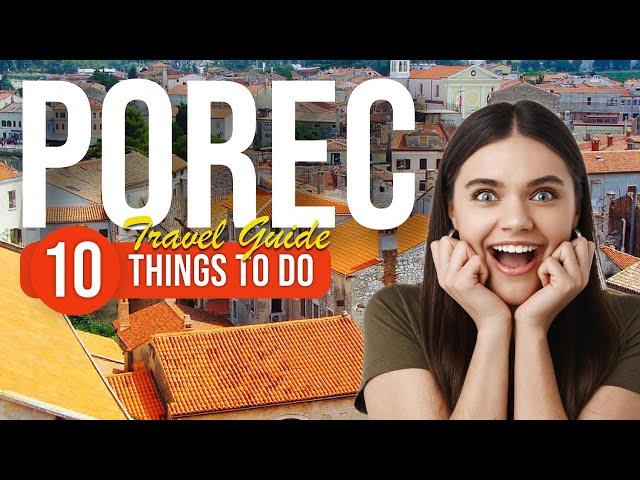 TOP 10 Things to do in Porec, Croatia 2023!